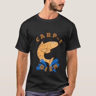 Carp e Diem T Shirt