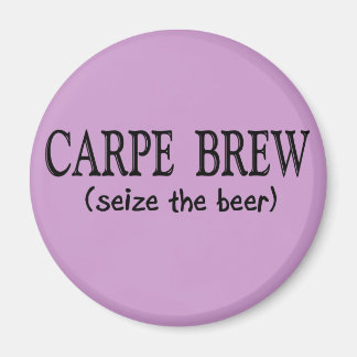 CARPE BREW (Seize the beer) Magnet