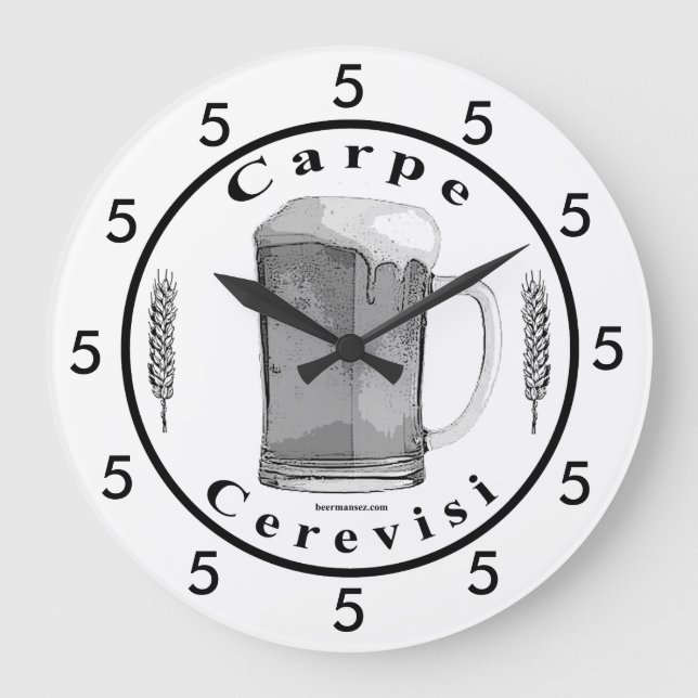 Carpe Cerevisi alltid 5-klocka Stor Klocka (Framsida)