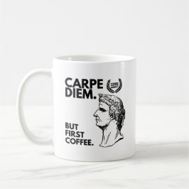 Carpe Diem but First Coffee Kaffemugg