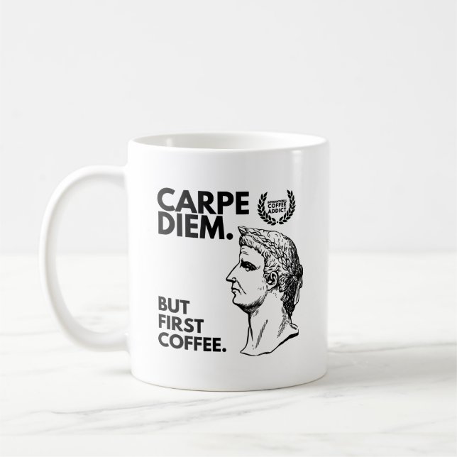 Carpe Diem but First Coffee Kaffemugg (Vänster)