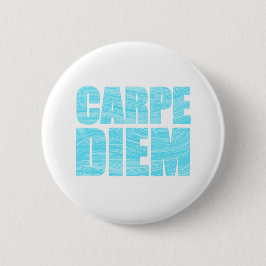 Carpe Diem Button Knapp