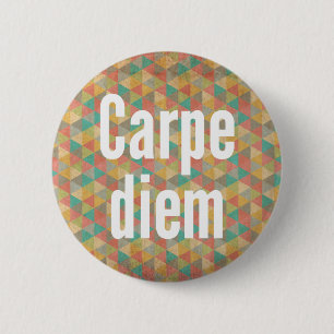 Carpe diem, Fånga dagen, Färgrik mönster Knapp