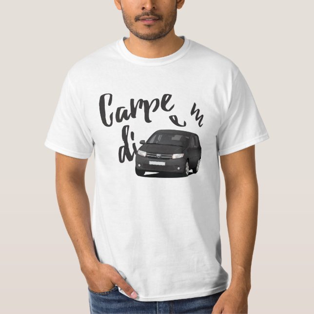 Carpe Diem med Dacia Sandero - 5 färg-alternativ T Shirt (Framsida)