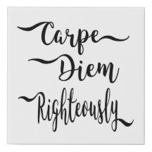 Carpe Diem Righteous Canvas