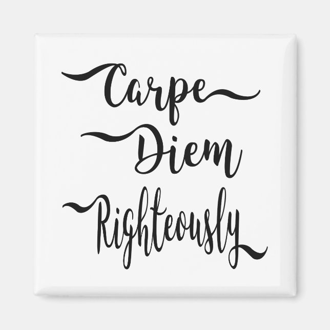 Carpe Diem Righteous Magnet (Framsidan)