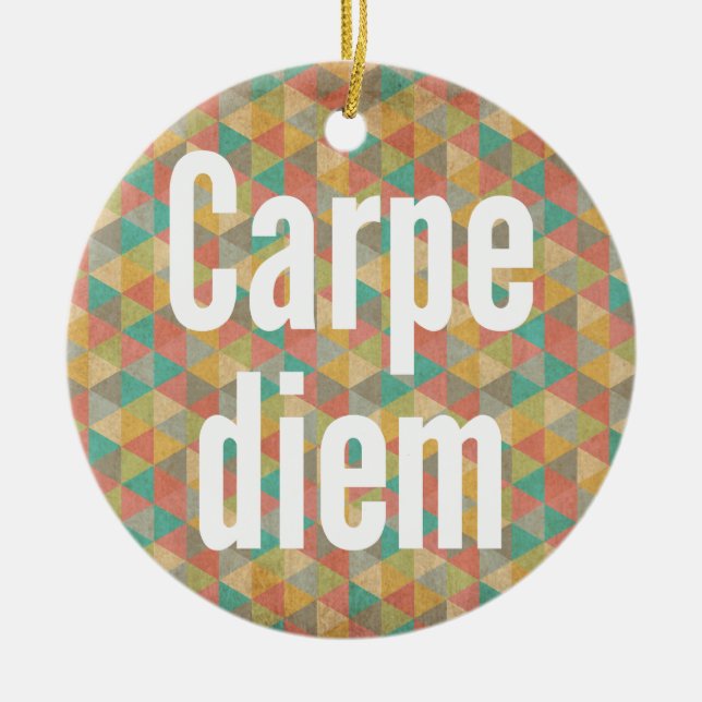 Carpe diem Seize Day Colorful Triangles Julgransprydnad Keramik (Framsidan)