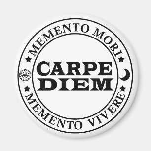 Carpe diem Seize day Mmenro mori Magnet