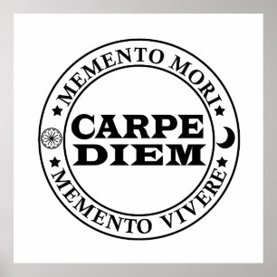 Carpe diem Seize day Mmenro mori Poster