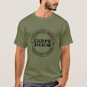 Carpe diem Seize day Mmenro mori T Shirt