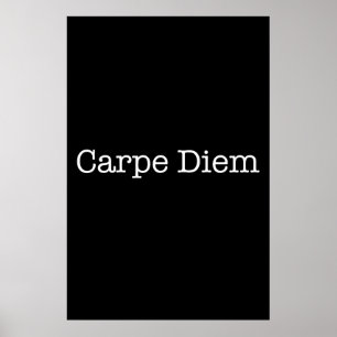 Carpe Diem Seize the Day Quote - Citat Poster
