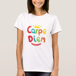 Carpe Diem T Shirt