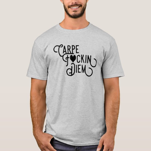 Carpe F Diem T Shirt (Framsida)