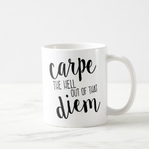 Carpe hecken ut ur den Diem roliga mugg