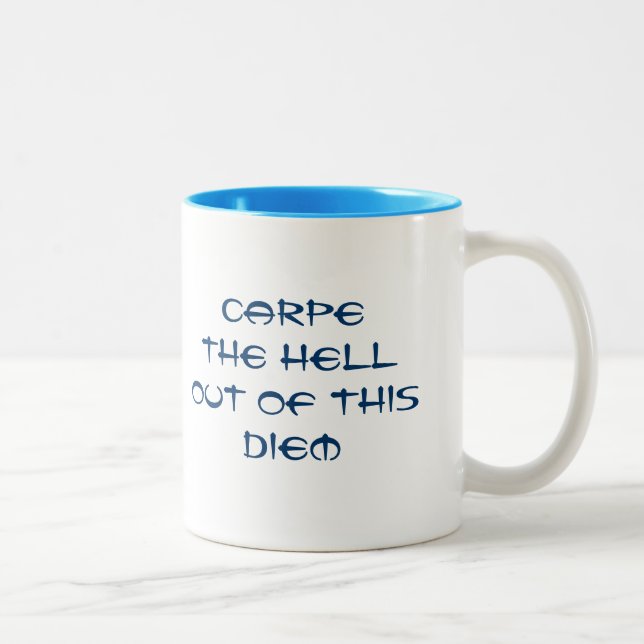 Carpe helvetet ut ur denna Diem Två-Tonad Mugg (Höger)