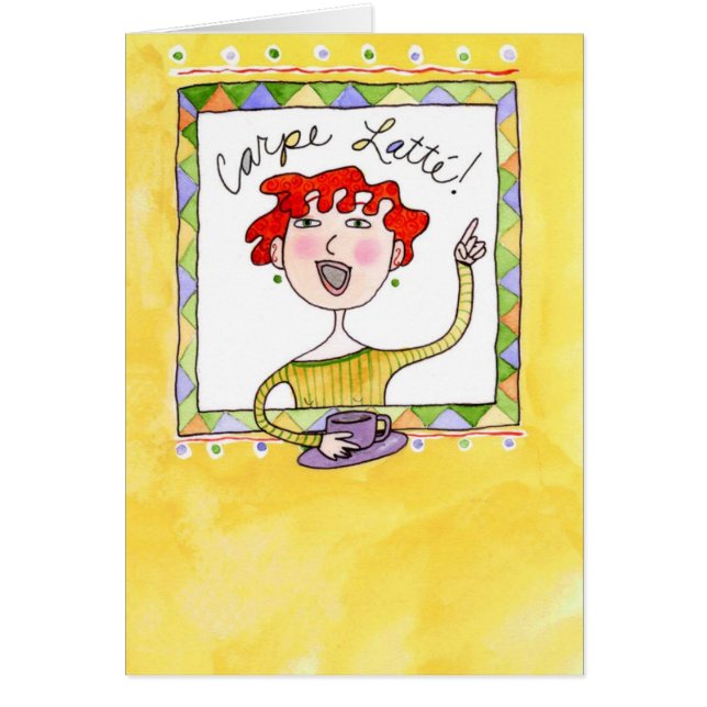 Carpe Latté Hälsningskort (Framsidan)