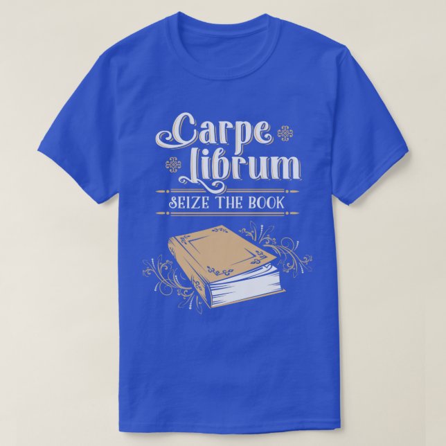 Carpe Librum Seize Bok T Shirt (Design framsida)
