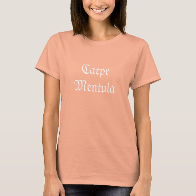 Carpe Mentula Tee Shirt (Framsida)