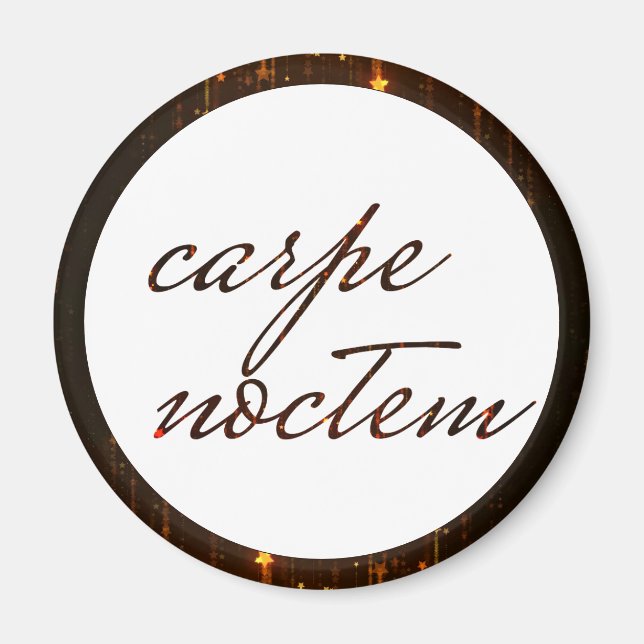 Carpe Noctem Seize Night Latin Quote Magnet (Framsidan)