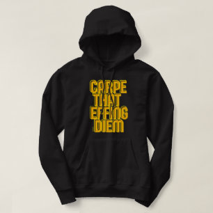 CARPE SOM EFFF DIEM Latin-citat Hoodie