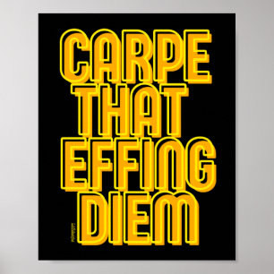CARPE SOM EFFF DIEM Latin-citat Poster