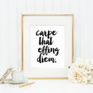 Carpe that Effing Diem Art Skriv ut Poster