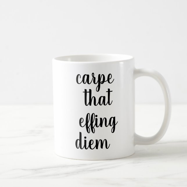 Carpe that Effing Diem | Funny Offert Mugg (Höger)