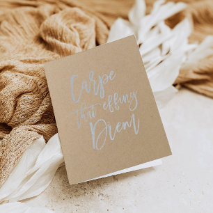 Carpe that Effing Diem   Silver Folierat Kort