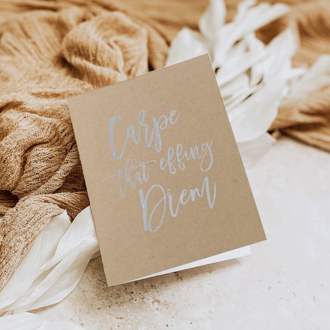 Carpe that Effing Diem | Silver Folierat Kort (Skapare uppladdad)
