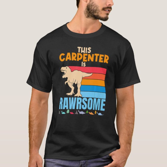 Carpenter är Fantastisk Carpentry Woodworking Din T Shirt (Framsida)