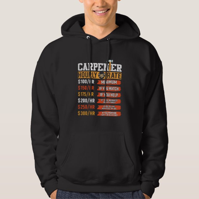 Carpenter Hourly Rate Father's Day Carpenter Hoodie (Framsida)