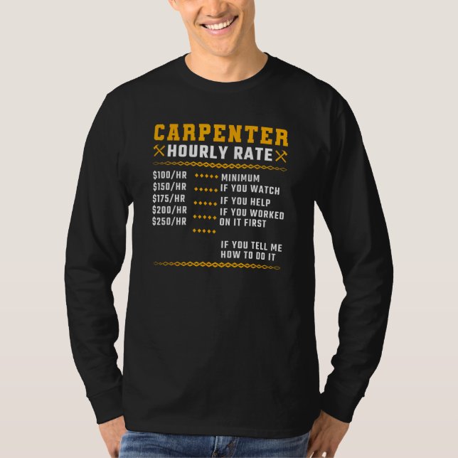 Carpenter Hourly Rate Woodworking Carpentry T Shirt (Framsida)