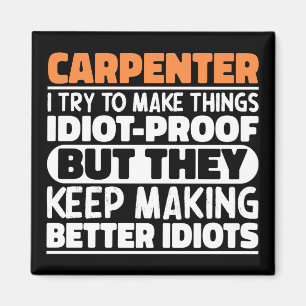 Carpenter jag försöker göra Sak Roliga meningar Magnet