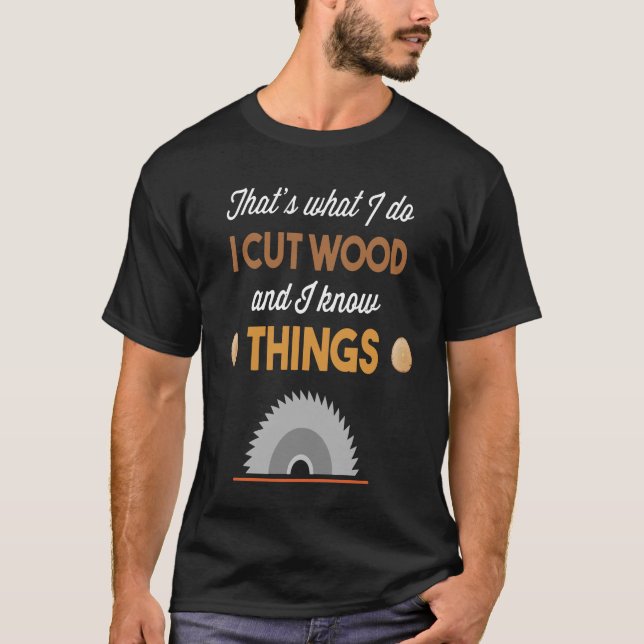 Carpenter - jag klippte trä och jag känner Sak T Shirt (Framsida)