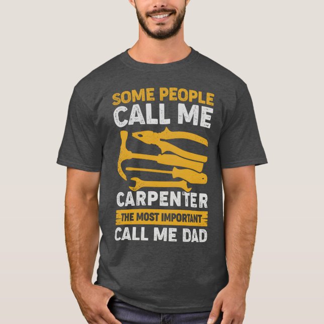 Carpenter Pappa Woodworking Woodwork Far Gift f T Shirt (Framsida)