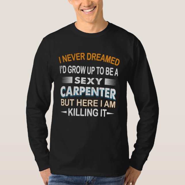 Carpenter  Quotes Carpenter T Shirt (Framsida)