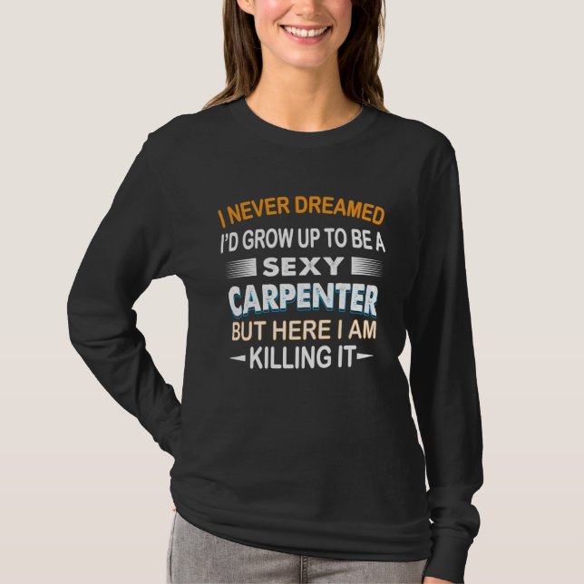 Carpenter  Quotes Carpenter T Shirt (Framsida)