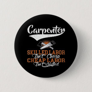 Carpenter Skilled Labour är inte Billigt Oversized Knapp