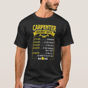Carpenter Timrate Carpenters Woodworking working M T Shirt