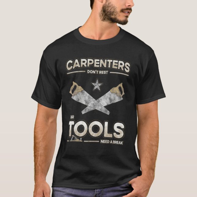 Carpenter Tools Need a Break Carpenting Joke Craft T Shirt (Framsida)