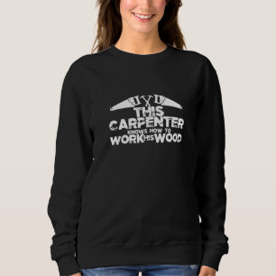 Carpenter vet hur han ska arbeta med sitt trä t shirt