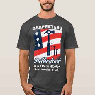 Carpenters Brotherown Union Strong Reno Nevada T Shirt