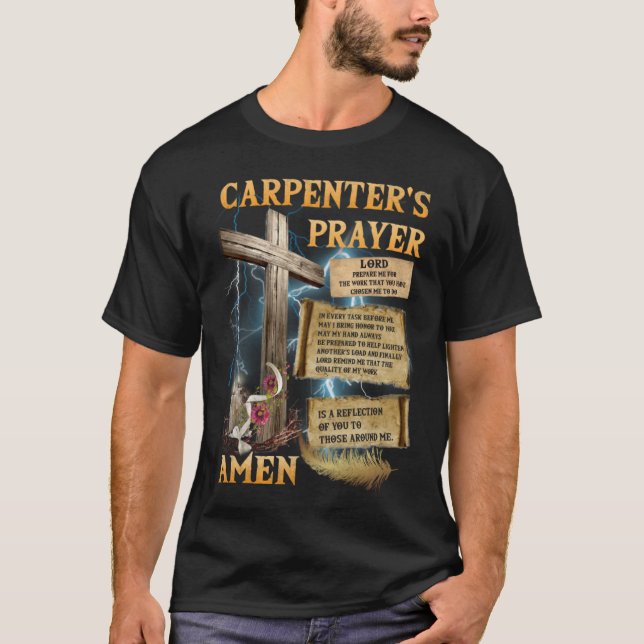 Carpenter's Prayer Christian Present Jesus Car T Shirt (Framsida)