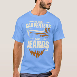 Carpentry Beard Beared Carpenter Gift T Shirt