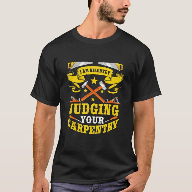 Carpentry Carpenter Woodworking Wood Workbe Timbe T Shirt (Framsida)