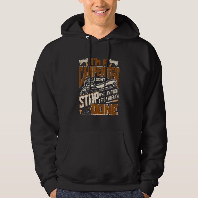 Carpentry Crateur Wood Worker Im A Carpenter Hoodie (Framsida)