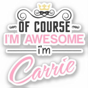 Carrie, jag är ju Fantastisk Namn Klistermärken