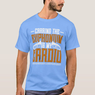 Carringhe Euphonium Is My Cardio retro T Shirt
