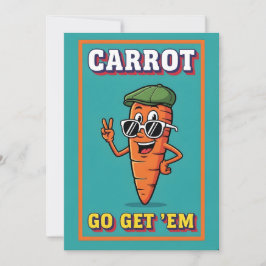 Carrot Go Get ’Em funny carrot pun motivational Tack Kort