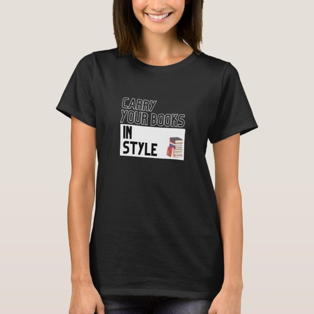 Carry Your Books In Style Reading Book Discussion  T Shirt (Framsida)